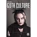 Goth Culture: Gender, Sexuality and Style (Dress, Body, Culture)