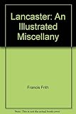 Lancaster : an illustrated miscellany