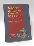 Modern antenatal care of the fetus