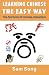 Learning Chinese The Easy Way: Read & Understand The Symbols of Chinese Culture (English and Mandarin Chinese Edition)