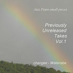 Jazz Piano small pieces - Previously Unreleased Takes Vol.1