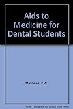 Aids to medicine for dental students