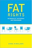 Fat Rights: Dilemmas of Difference and Personhood