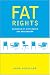 Fat Rights: Dilemmas of Difference and Personhood Image of Fat Rights: Dilemmas of Difference and Personhood