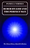 Buber on God and the perfect man