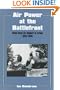 Air Power at the Battlefront: Allied Close Air Support in Europe 1943-45 (Studies in Air Power)