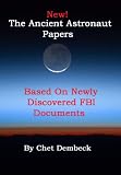 The Ancient Astronaut Papers -- Based On Newly Discovered FBI Documents