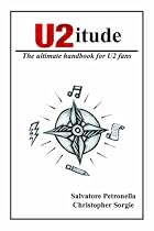 U2itude: The Ultimate Handbook for U2 Fans