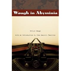 Waugh in Abyssinia (From Our Own Correpondent)
