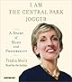 I Am the Central Park Jogger: A Story of Hope and Possibility
