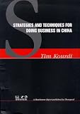 Strategies and Techniques for Doing Business in China