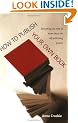 How to Publish Your Own Book