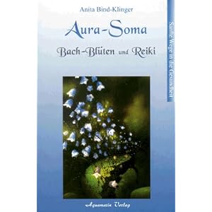 Aura-Soma, Bachbl�ten und Reiki