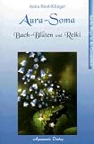 Aura-Soma, Bachbl�ten und Reiki