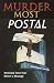 Murder Most Postal: Homicidal Tales That Deliver A Message