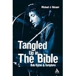 Tangled Up in the Bible: Bob Dylan & Scripture book cover
