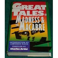 Great Tales of Madness and the Macabre