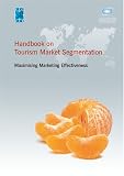 Handbook on Tourism Market Segmentation - Maximising Marketing Effectiveness