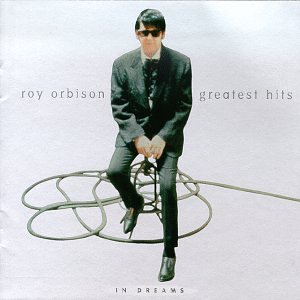 Roy Orbison - In Dreams - The Greatest Hits - Zortam Music
