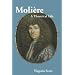 Molière: A Theatrical Life