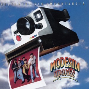 MODESTIA APARTE - Historias Sin Importancia - Zortam Music