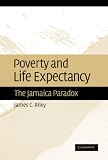 Poverty and Life Expectancy: The Jamaica Paradox