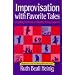 Improvisation with Favorite Tales: Integrating Drama into the Reading/Writing Classroom