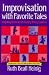 Book Improvisation with Favorite Tales: Integrating Drama into the Reading/Writing Classroom