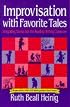 Improvisation with Favorite Tales: Integrating Drama into the Reading/Writing Classroom