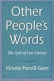 Other People's Words: The Cycle of Low Literacy