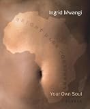 Produkt-Bild: Ingrid Mwangi - Your Own Soul