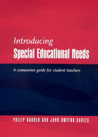 Introducing Special Educational Needs: A Companion Guide for Student Teachers