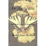 an authentic woman soulwork for the wisdom years