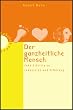 Der ganzheitliche Mensch. Zehn Schritte zu Lebenssinn und Erf�llung im Beruf