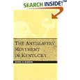 The Antislavery Movement in Kentucky by  Lowell H. Harrison