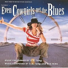 Even Cowgirls Get The Blues: Music From The Motion Picture Soundtrack