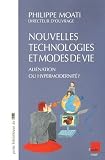 cover of Nouvelles technologies et modes de vie : aliénation ou hypermodernité ?