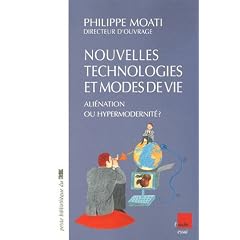 Nouvelles technologies et modes de vie : ali�nation ou hypermodernit� ?