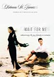 Wait for Me: The Beauty of Sexual Purity (Extreme for Jesus)