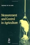 Measurement and Control in Agriculture