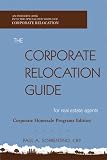 The Corporate Relocation Guide for Real Estate Agents (Homesale Programs Edition)