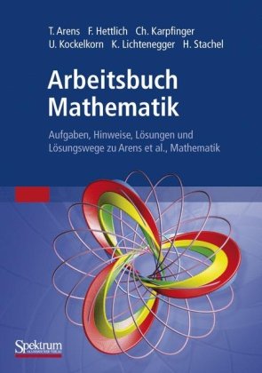 Arbeitsbuch Mathematik: Aufgaben, Hinweise, Lösungen und Lösungswege mathematik