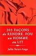 203 fa�ons de rendre fou un homme au lit
