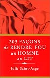 203 fa�ons de rendre fou un homme au lit