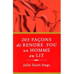 203 fa�ons de rendre fou un homme au lit