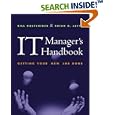 IT Manager's Handbook: Getting Your New Job Done (The Morgan Kaufmann Series in Data...