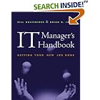 Click here to buy IT Manager's Handbook: Getting Your New Job Done (The Morgan... by  Bill Holtsnider and Brian D. Jaffe.
