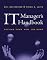 IT Manager's Handbook: Getting Your New Job Done (The Morgan Kaufmann Series in Data Management Systems)