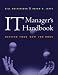 IT Manager's Handbook: Getting Your New Job Done (The Morgan Kaufmann Series in Data Management Systems)