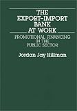 The Export-Import Bank at Work: Promotional Financing in the Public Sector